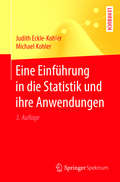 Eine Einführung in die Statistik und ihre Anwendungen (Springer-Lehrbuch)