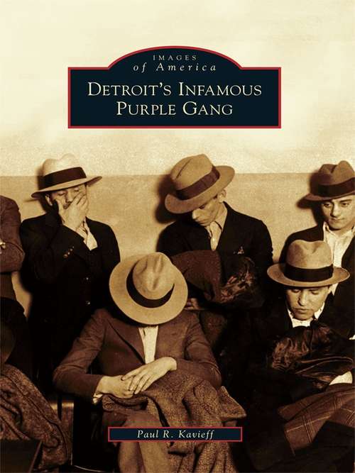 Book cover of Detroit's Infamous Purple Gang