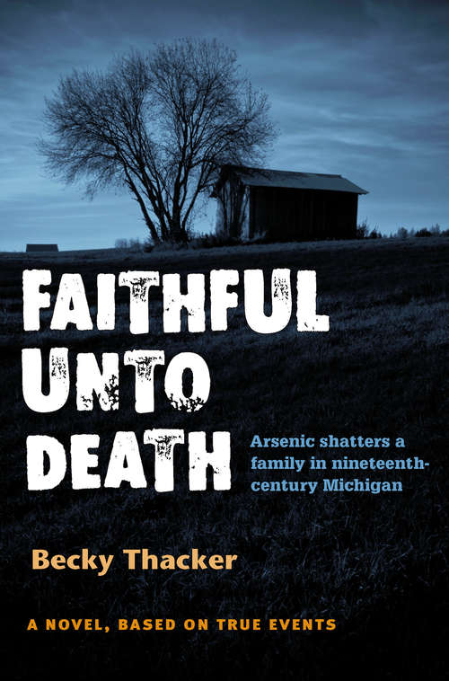 Book cover of Faithful Unto Death: A Novel, Based on True Events