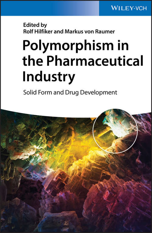 Book cover of Polymorphism in the Pharmaceutical Industry: Solid Form and Drug Development (2)