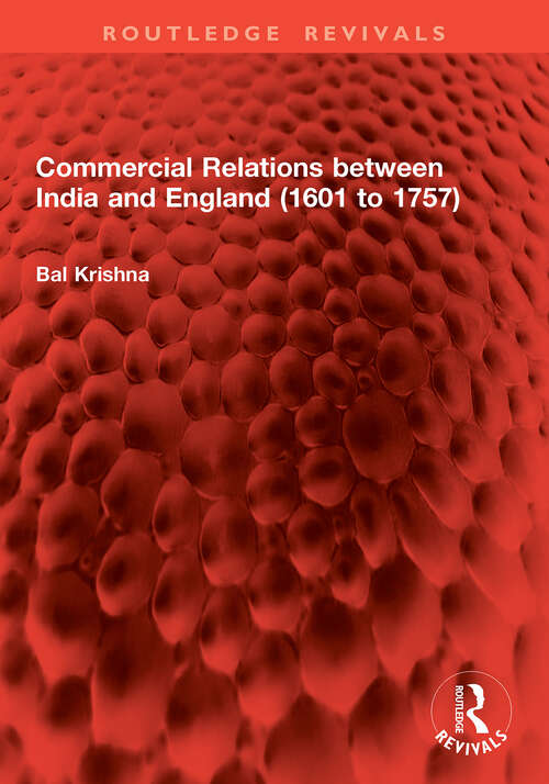 Book cover of Commercial Relations between India and England (1) (Routledge Revivals)