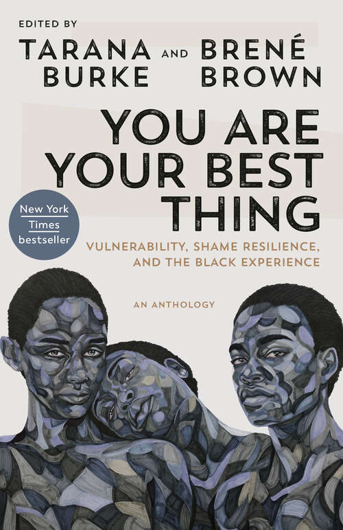 Book cover of You Are Your Best Thing: Vulnerability, Shame Resilience, and the Black Experience