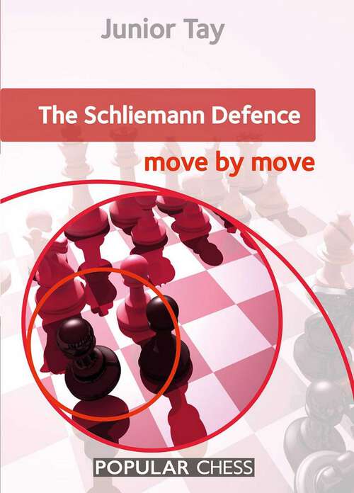 Book cover of The Schliemann Defence: Move by Move
