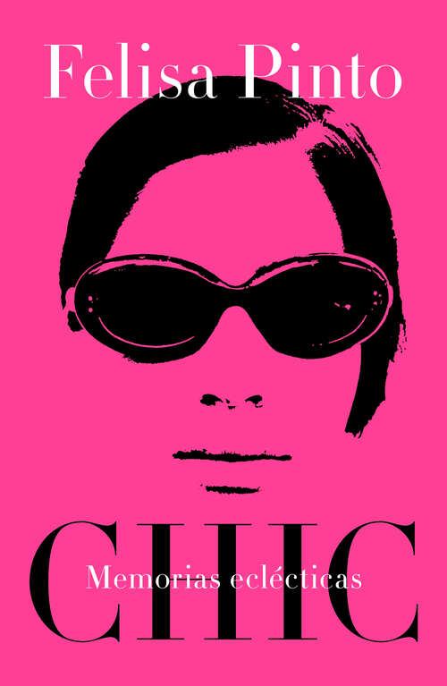 Book cover of Chic: Memorias eclécticas