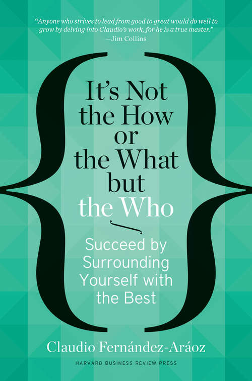 Book cover of It's Not the How or the What but the Who