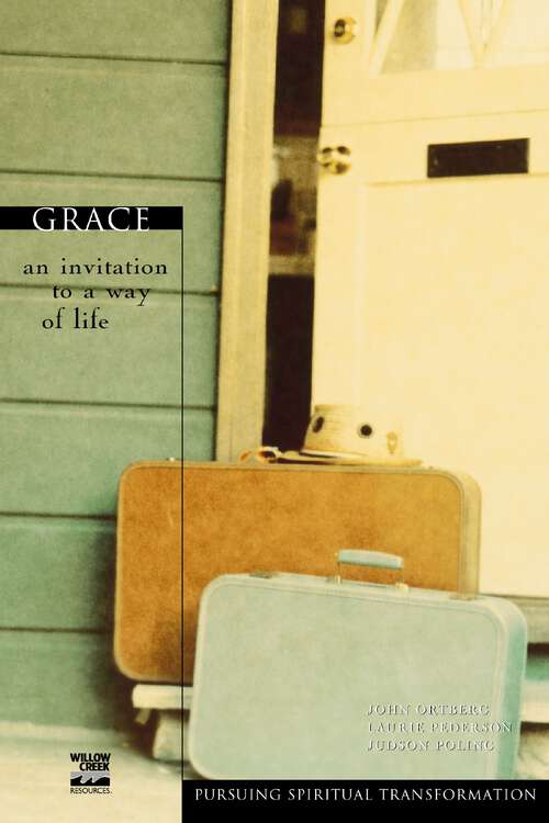 Book cover of Grace: An Invitation to a Way of Life (Pursuing Spiritual Transformation)
