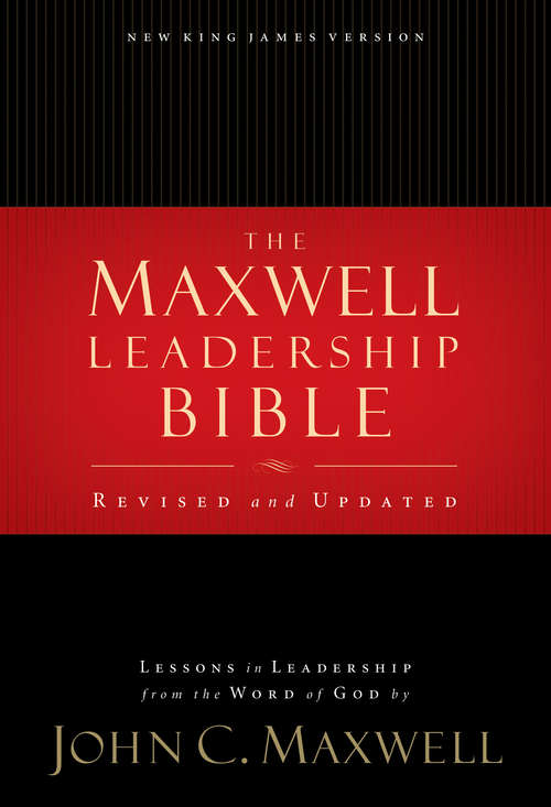 Book cover of NKJV The Maxwell Leadership Bible: Lessons In Leadership From The Word Of God