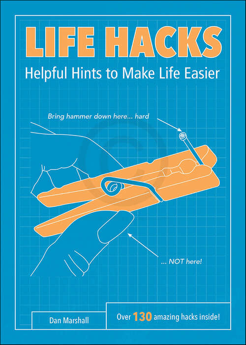Book cover of Life Hacks: Helpful Hints to Make Life Easier