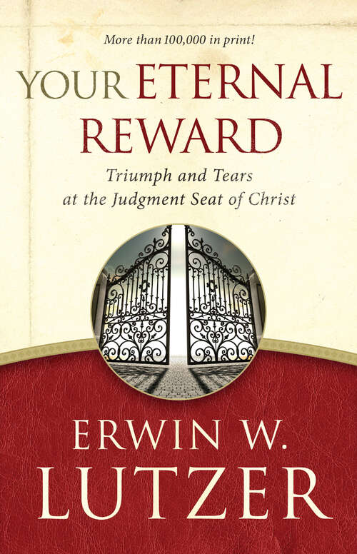 Book cover of Your Eternal Reward: Triumph and Tears at the Judgment Seat of Christ