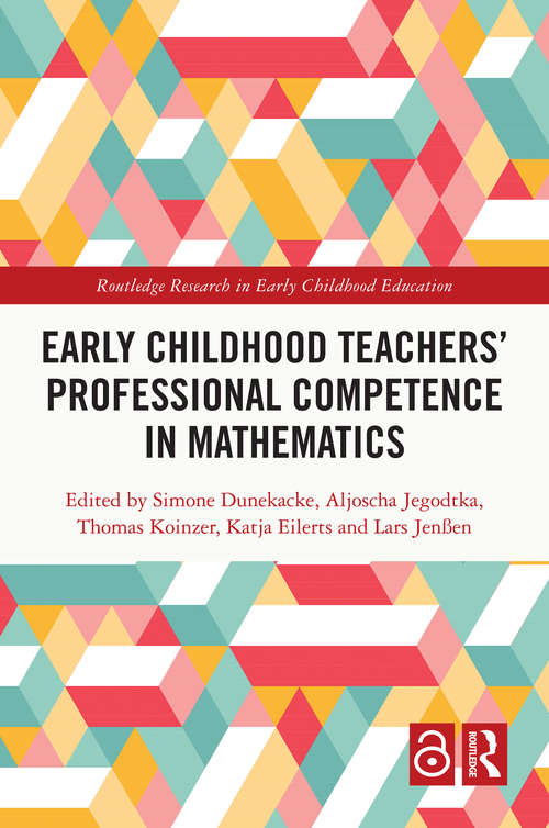 Early Childhood Teachers‘ Professional Competence in Mathematics (Routledge Research in Early Childhood Education)