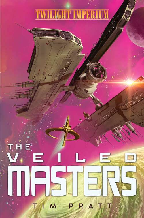 The Veiled Masters: A Twilight Imperium Novel (Twilight Imperium)