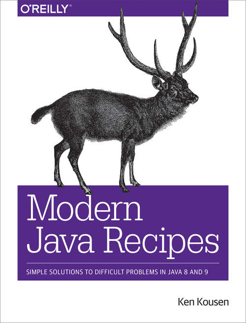 Book cover of Modern Java Recipes: Simple Solutions to Difficult Problems in Java 8 and 9