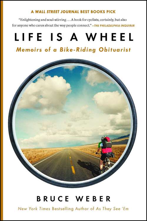 Book cover of Life is a Wheel: Memoirs of a Bike-Riding Obituarist