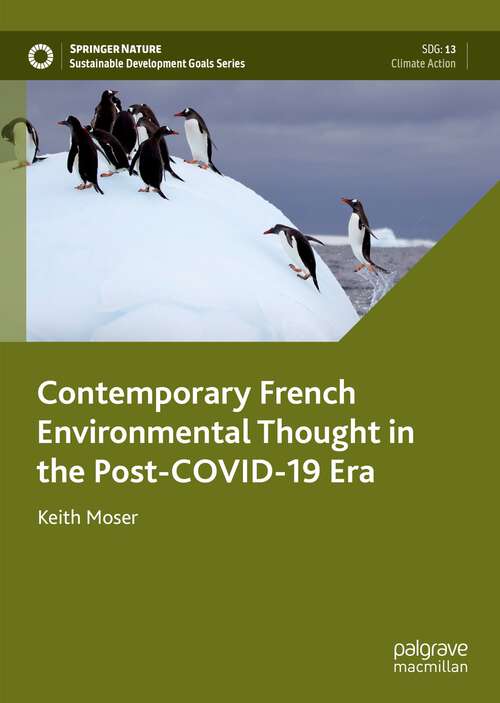 Contemporary French Environmental Thought in the Post-COVID-19 Era (Sustainable Development Goals Series)