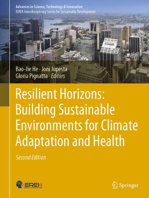 Book cover of Resilient Horizons: Building Sustainable Environments for Climate Adaptation and Health (2nd ed. 2023) (Advances in Science, Technology & Innovation)