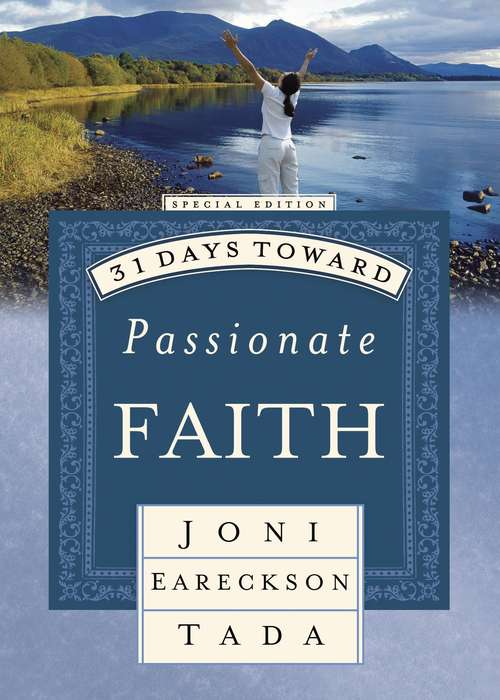 31 Days Toward Passionate Faith: Special Edition (31 Days Series #2)