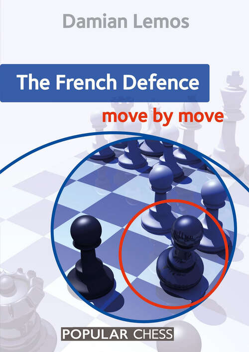 Book cover of The French Defence Move by Move: Move by Move