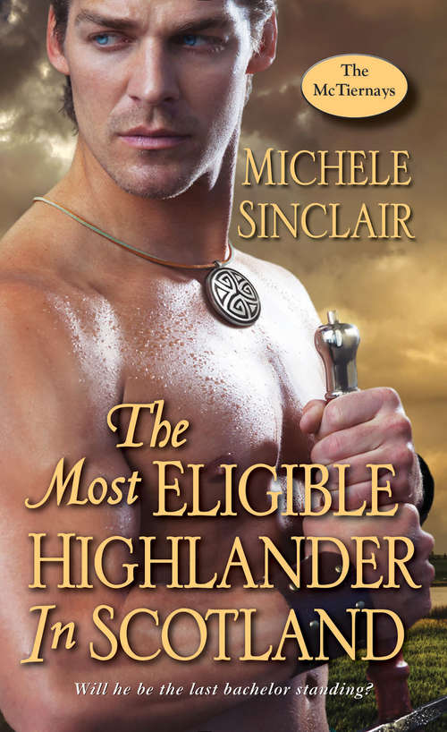 Book cover of The Most Eligible Highlander in Scotland (The McTiernays #7)