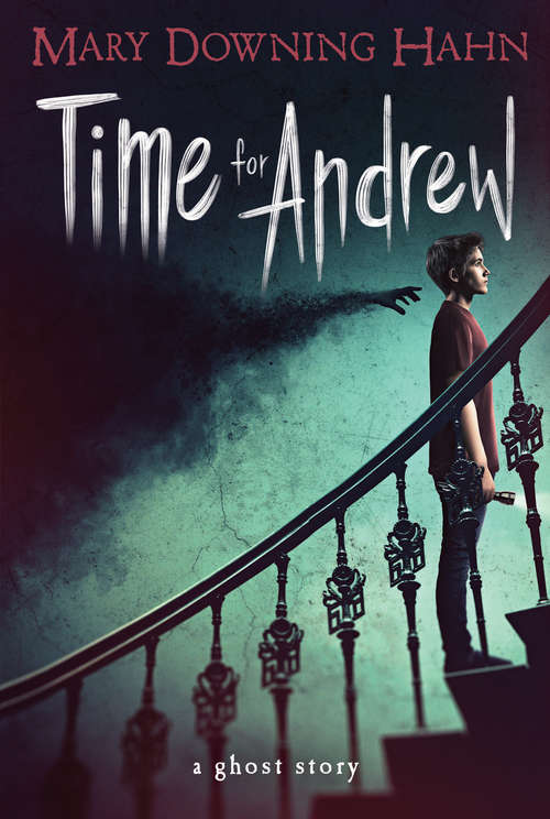 Book cover of Time for Andrew: A Ghost Story (Avon Camelot Bks.)