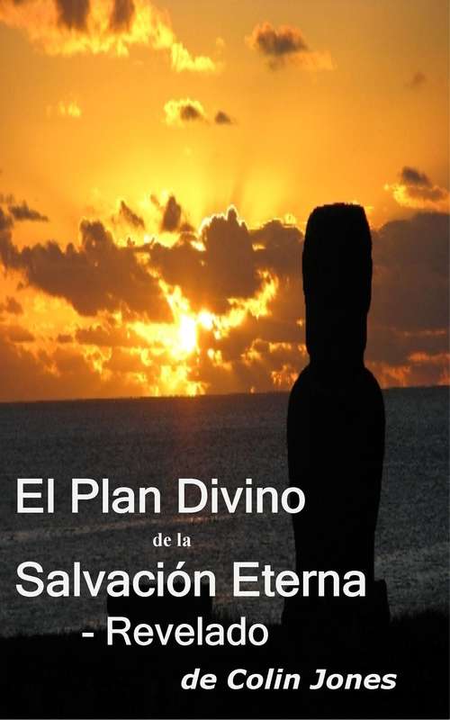 Book cover of El Plan Divino De La Salvación Eterna – Revelado: Volúmen 1