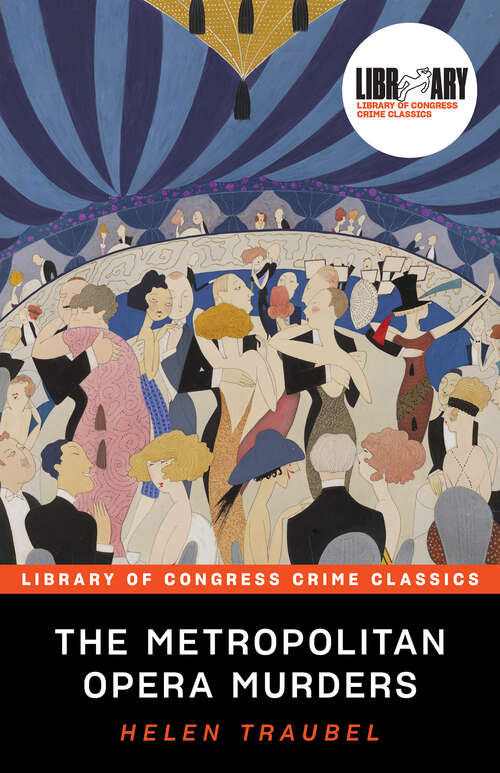 Book cover of The Metropolitan Opera Murders (Library of Congress Crime Classics)