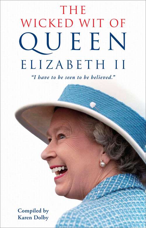 Book cover of The Wicked Wit of Queen Elizabeth II