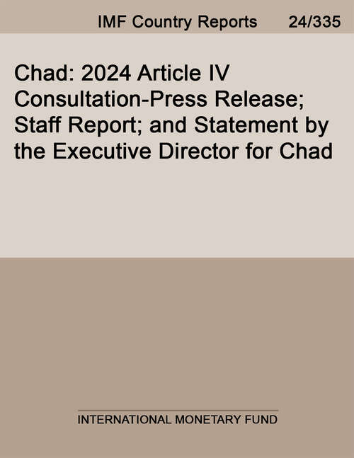 Book cover of Chad: 2024 Article IV Consultation-Press Release; Staff Report; and Statement by the Executive Director for Chad