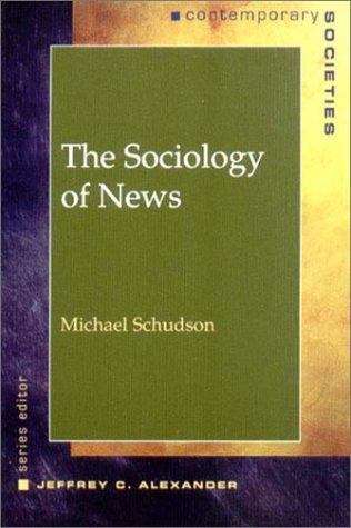 Book cover of The Sociology of News