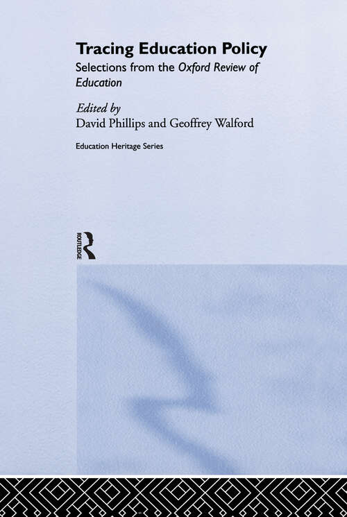 Tracing Education Policy: Selections from the Oxford Review of Education (Education Heritage)
