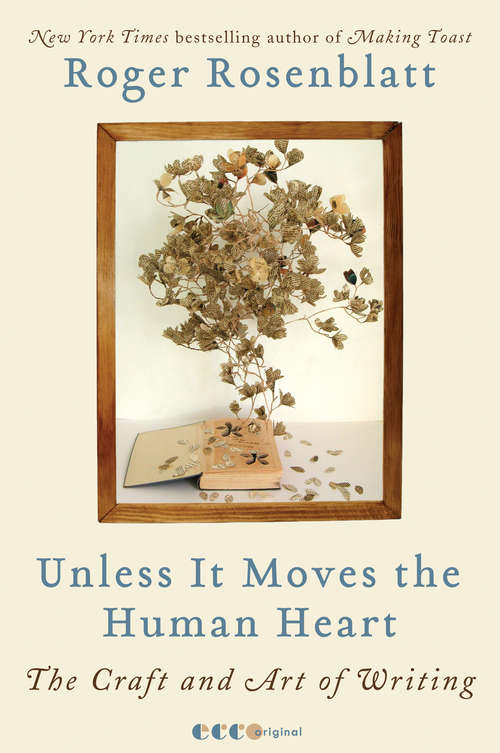 Book cover of Unless It Moves the Human Heart
