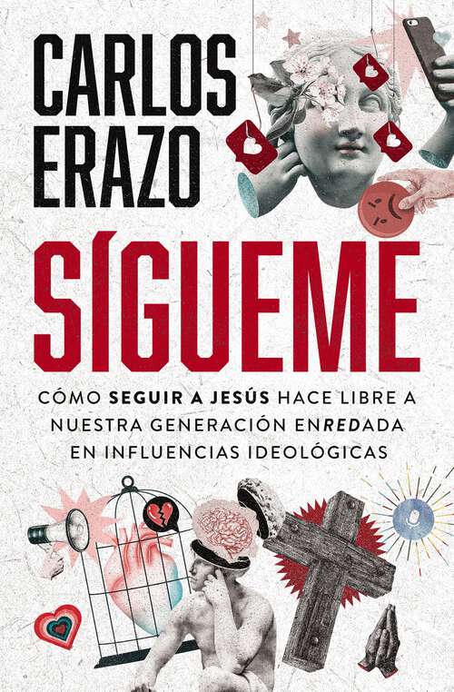 Book cover of Sígueme: Cómo seguir a Jesús hace libre a nuestra generación enredada en influencias ideológicas