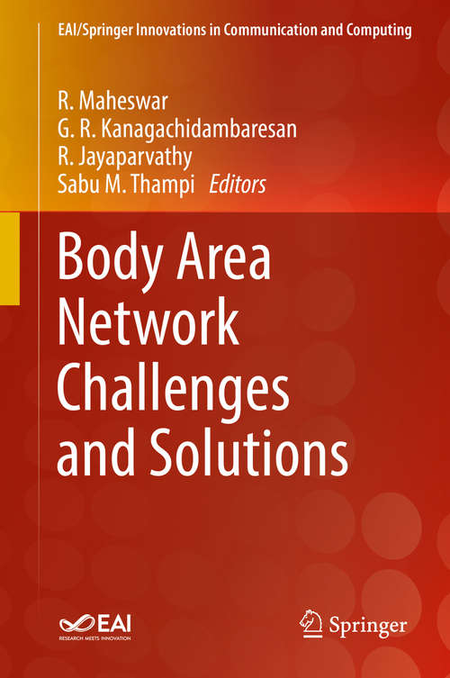 Body Area Network Challenges and Solutions (EAI/Springer Innovations in Communication and Computing)