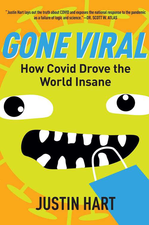 Book cover of Gone Viral: How Covid Drove the World Insane
