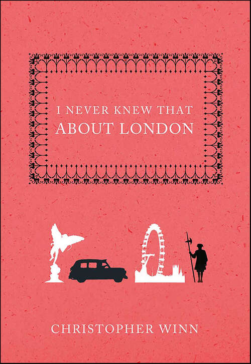 Book cover of I Never Knew That About London