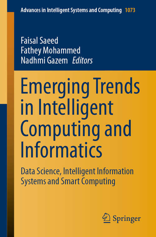 Emerging Trends in Intelligent Computing and Informatics: Data Science, Intelligent Information Systems and Smart Computing (Advances in Intelligent Systems and Computing #1073)
