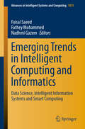 Emerging Trends in Intelligent Computing and Informatics: Data Science, Intelligent Information Systems and Smart Computing (Advances in Intelligent Systems and Computing #1073)