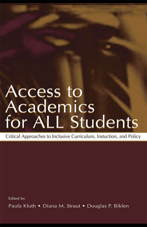 Book cover of Access To Academics for All Students: Critical Approaches To Inclusive Curriculum, Instruction, and Policy