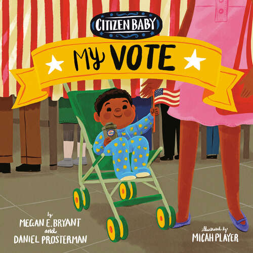 Book cover of Citizen Baby: My Vote (Citizen Baby)