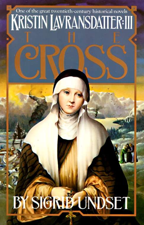 Book cover of The Cross (Kristin Lavransdatter, Volume III)