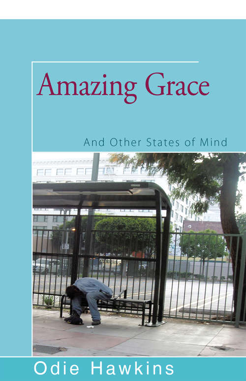 Book cover of Amazing Grace: And Other States of Mind