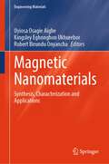 Magnetic Nanomaterials: Synthesis, Characterization and Applications (Engineering Materials)