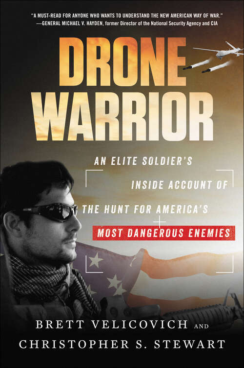 Book cover of Drone Warrior: An Elite Soldier's Inside Account of the Hunt for America's Most Dangerous Enemies