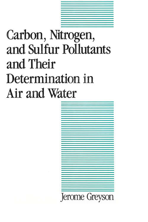 Book cover of Carbon, Nitrogen, and Sulfur Pollutants and Their Determination in Air and Water