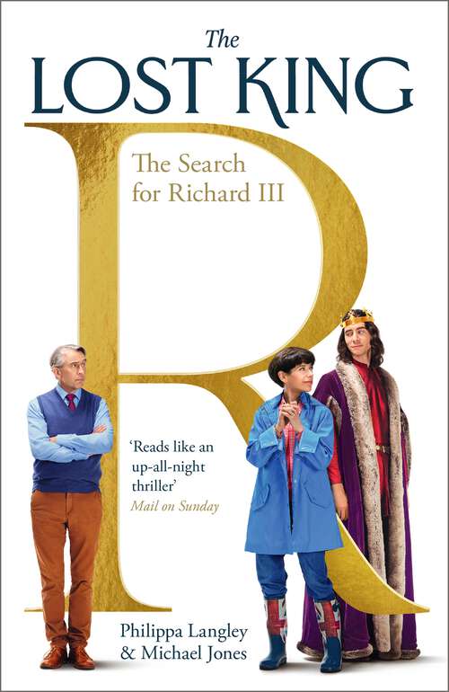 The King's Grave: The Search for Richard III