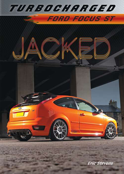 Book cover of Jacked: Ford Focus ST (Turbocharged)
