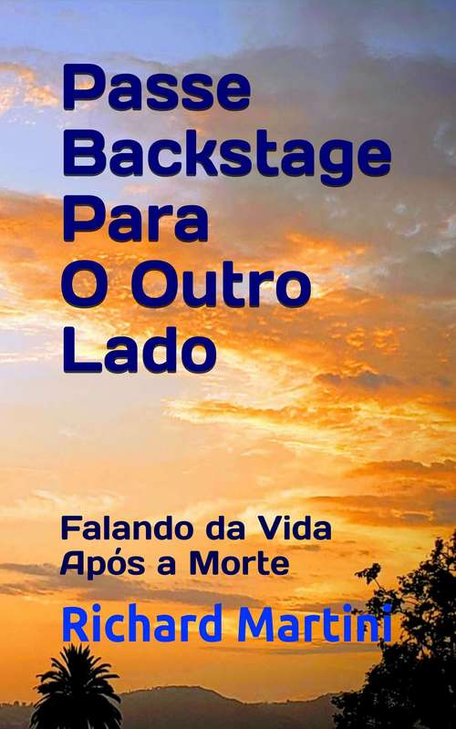 Passe Backstage Para O Outro Lado: Falando da Vida Após a Morte (Backstage Pass to the Flipside #1)