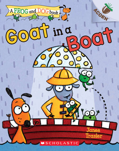 Book cover of Goat in a Boat: An Acorn Book (Frog and Dog #2)