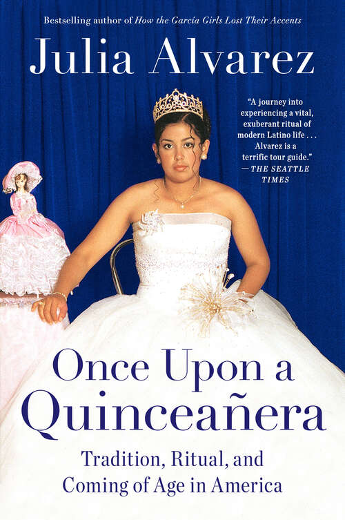 Book cover of Once Upon a Quinceanera: Coming of Age in the USA