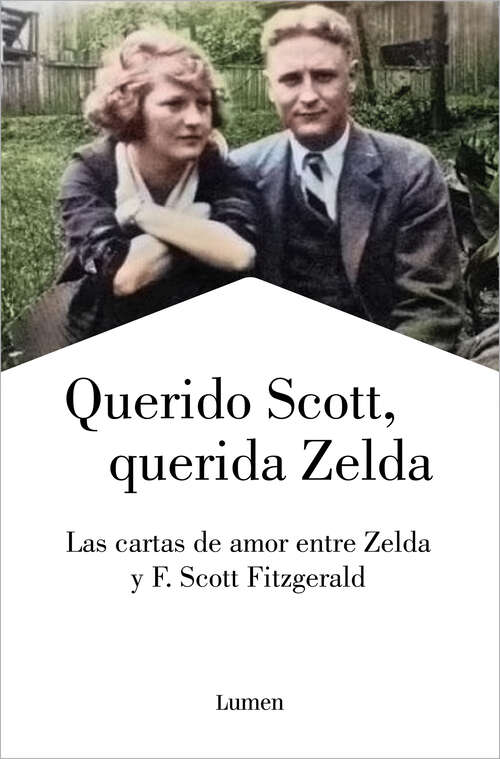 Book cover of Querido Scott, querida Zelda: Las cartas de amor entre Zelda y F. Scott Fitzgerald