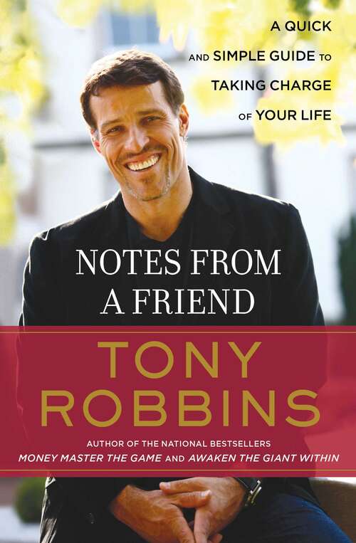Book cover of Notes From A Friend: A Quick and Simple Guide to Taking Charge of Your Life
